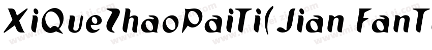 XiQueZhaoPaiTi(Jian FanTi) 2字体转换
